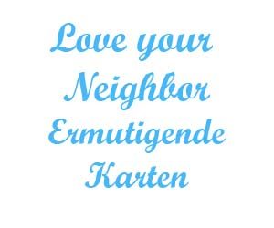 Love your neighbor ermutigende karten