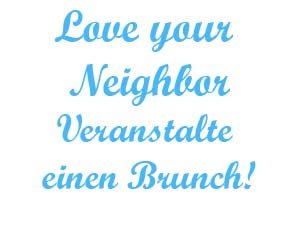 Love your neighbor veranstalte einen Brunch