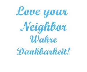 Love your neighbor wahre dankbarkeit