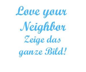 Love your neighbor zeige das ganze Bild