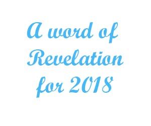 a word of revelation for 2018